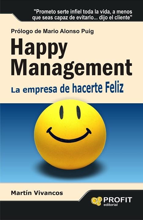 HAPPY MANAGEMENT. LA EMPRESA DE HACERTE FELIZ | 9788415505167 | VIVANCOS,MARTIN