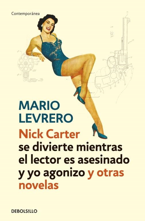 NICK CARTER (SE DIVIERTE MIENTRAS EL LECTOR ES ASESINADO Y YO AGONIZO) Y OTRAS HISTORIAS | 9788499899442 | LEVRERO,MARIO