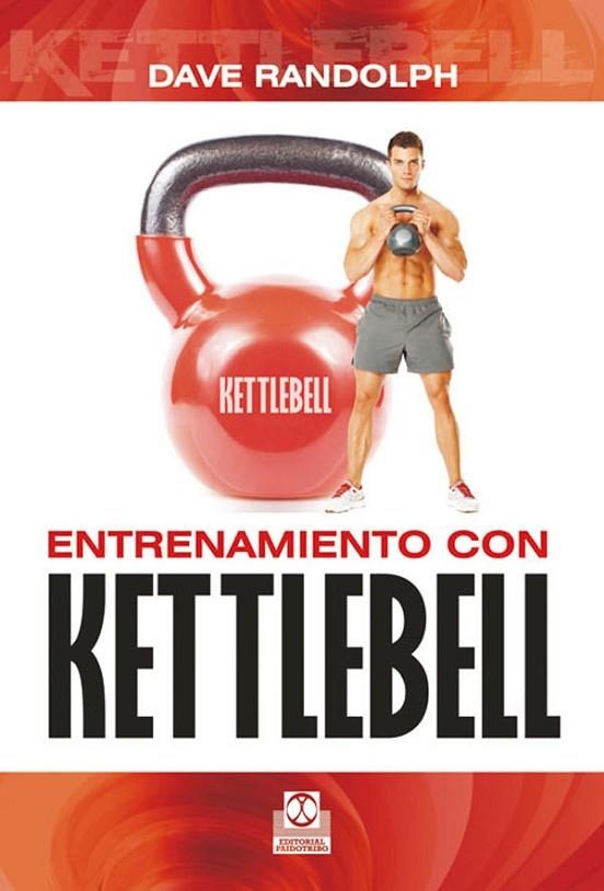 ENTRENAMIENTO CON KETTLEBELL | 9788499101927 | RANDOLPH,DAVE