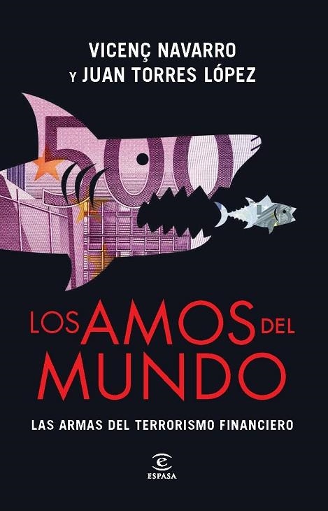 AMOS DEL MUNDO. LAS ARMAS DEL TERRORISMO FINANCIERO | 9788467008470 | NAVARRO,VICENÇ TORRES LOPEZ,JUAN