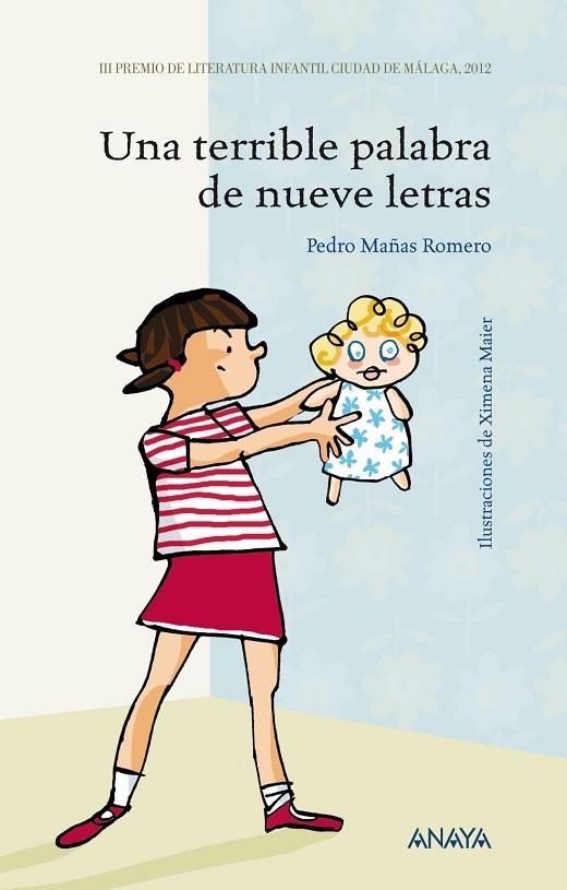 UNA TERRIBLE PALABRA DE NUEVE LETRAS (III PREMIO DE LITERATURA INFANTIL CIUDAD DE MALAGA 2012) | 9788467829433 | MAÑAS ROMERO,PEDRO