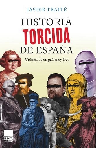 HISTORIA TORCIDA DE ESPAÑA | 9788493897864 | TRAITE,JAVIER