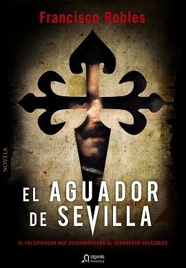 AGUADOR DE SEVILLA | 9788498778199 | ROBLES,FRANCISCO