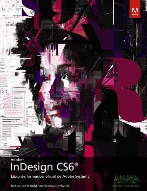 INDESIGN CS6 LIBRO DE FORMACION OFICIAL | 9788441532502