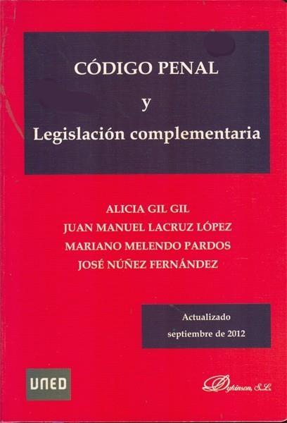 CODIGO PENAL Y LEGISLACION COMPLEMENTARIA | 9788490311332 | GIL GIL,ALICIA MELENDO PARDOS,MARIANO LACRUZ LOPEZ,JUAN MANUEL NUÑEZ FERNANDEZ,JOSE