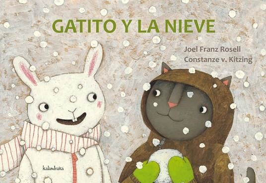 GATITO Y LA NIEVE | 9788492608676 | FRANZ ROSELL,JOEL KITZING,CONSTANZE