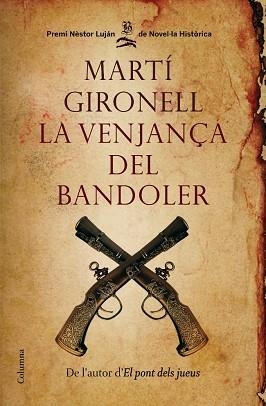 VENJANÇA DEL BANDOLER.  (XII PREMI NESTOR LUJAN NOVELA HISTORICA) | 9788466409537 | GIRONELL,MARTI