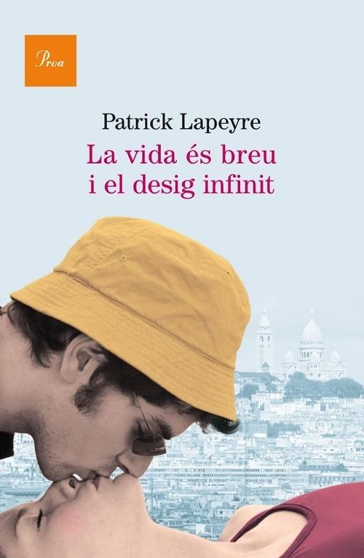 VIDA ES BREU I EL DESIG INFINIT | 9788475882451 | LAPEYRE,PATRICK