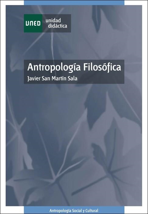 ANTROPOLOGIA FILOSOFICA | 9788436251647 | SAN MARTIN SALA,JAVIER