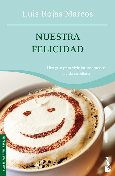 NUESTRA FELICIDAD | 9788467022896 | ROJAS MARCOS,LUIS