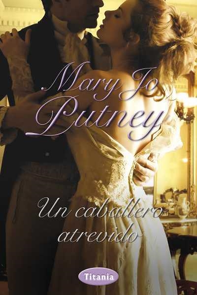 UN CABALLERO ATREVIDO | 9788492916320 | PUTNEY,MARY JO