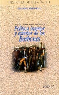 POLITICA INTERIOR Y EXTERIOR DE LOS BORBONES | 9788470904103 | MARTINEZ RUIZ,ENRIQUE JUAN VIDAL,JOSEP