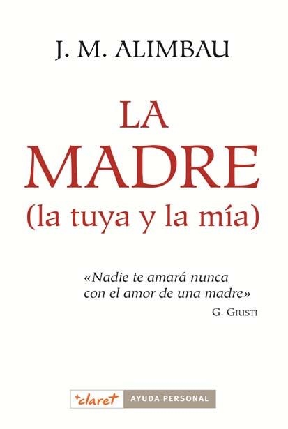 MADRE ( LA TUYA Y LA MIA ) | 9788498464108 | ALIMBAU I ARGILA,JOSEP M.