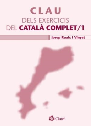 CATALA COMPLET 1 CLAU D,EXERCICIS | 9788498460988 | RUAIX I VINYET,JOSEP