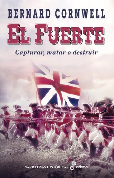 FUERTE. CAPTURAR, MATAR O DESTRUIR | 9788435062398 | CORNWELL,BERNARD