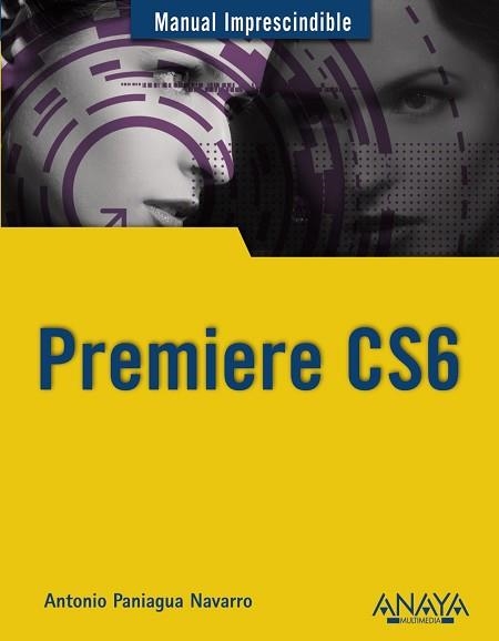 PREMIERE CS6 | 9788441532700 | PANIAGUA NAVARRO,ANTONIO