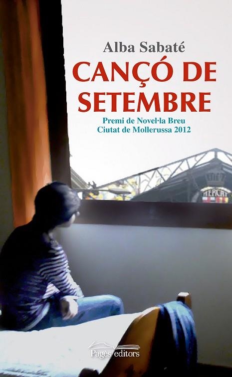 CANÇO DE SETEMBRE. XXIV PREMI DE NOVEL.LA BREU CIUTAT DE MOLLERUSSA 2012 | 9788499752730 | SABATE,ALBA