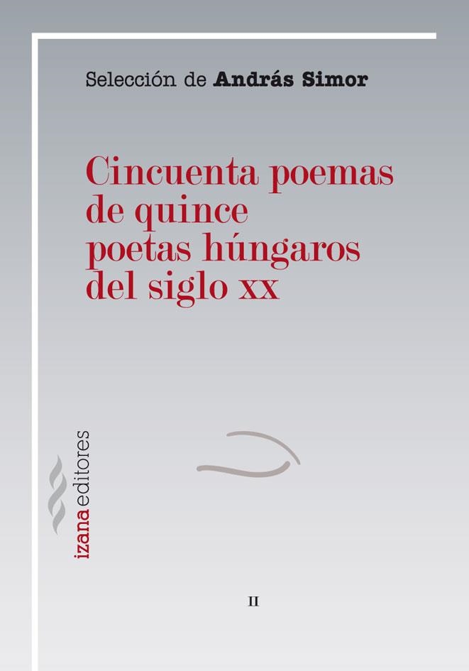 CINCUENTA POEMAS DE QUINCE POETAS HUNGAROS DEL S.XX | 9788493964689 | VVAA SIMOR,ANDRAS