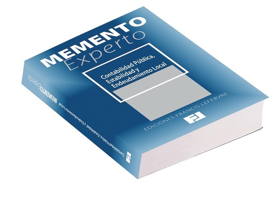 CONTABILIDAD PUBLICA, ESTABILIDAD Y ENDEUDAMIENTO LOCAL. MEMENTO EXPERTO | 9788415056775 | FRANCIS LEFEBVRE