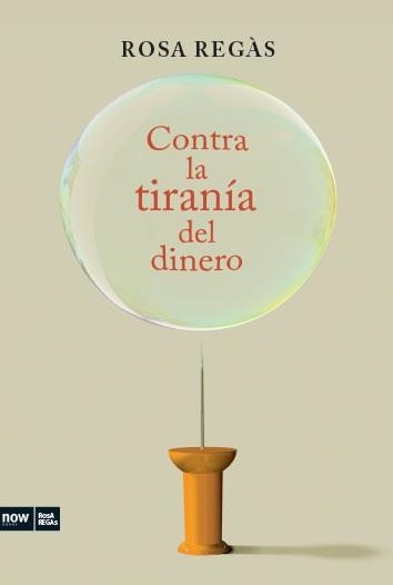 CONTRA LA TIRANIA DEL DINERO | 9788494008948 | REGAS,ROSA