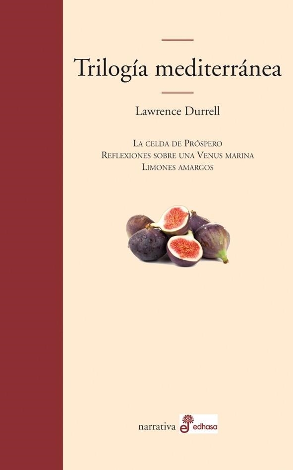 TRILOGIA MEDITERRANEA. (LA CELDA DE PROSPERO, REFLEXIONES SOBRE UNA VENUS MARINA, LIMONES AMARGOS) | 9788435010702 | DURRELL,LAWRENCE