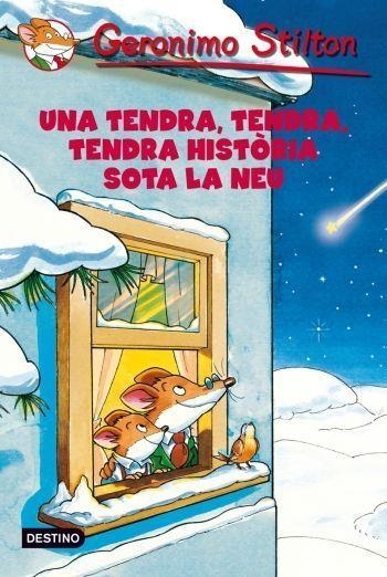 UNA TENDRA TENDRA TENDRA HISTORIA SOTA LA NEU | 9788499322858 | STILTON,GERONIMO