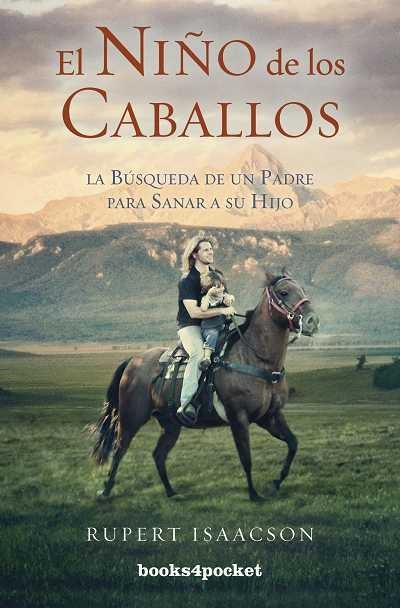 NIÑO DE LOS CABALLOS. LA BUSQUEDA DE UN PADRE PARA SANAR A SU HIJO | 9788415139225 | ISAACSON,RUPERT