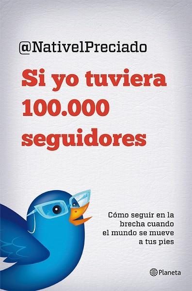 SI YO TUVIERA 100.000 SEGUIDORES | 9788408029816 | PRECIADO,NATIVEL