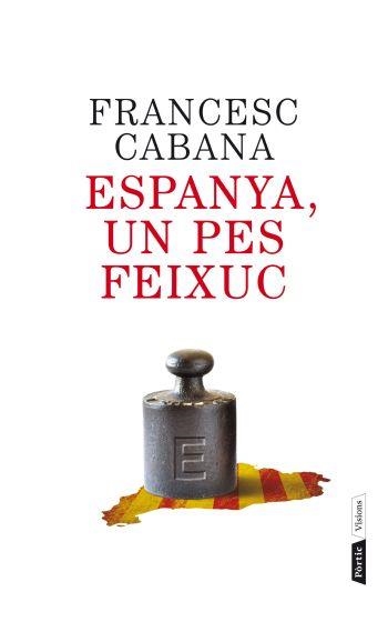 ESPANYA UN PES FEIXUC | 9788498092202 | CABANA,FRANCESC