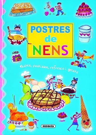 POSTRES DE NENS. PASTES, PASTISOS, REFRESCS I GELATS | 9788430570270 | SUSAETA, EQUIPO