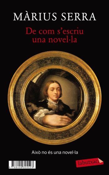 DE COM S,ESCRIU UNA NOVEL.LA. MONOCLE UNA NOVEL-LA IN(ACABADA) | 9788499305523 | SERRA,MARIUS