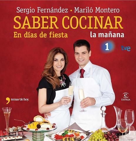 SABER COCINAR EN DIAS DE FIESTA | 9788467037456 | FERNANDEZ LUQUE,SERGIO MONTERO,MARILO