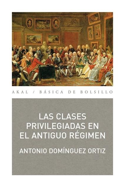 CLASES PRIVILEGIADAS EN EL ANTIGUO REGIMEN | 9788446034308 | DOMINGUEZ ORTIZ,ANTONIO