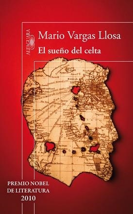 SUEÑO DEL CELTA | 9788420406824 | VARGAS LLOSA,MARIO (NOBEL LITERATURA 2010)