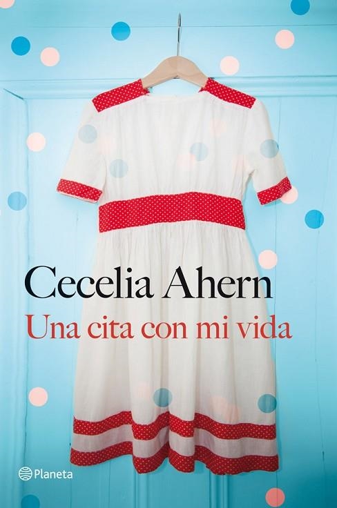 UNA CITA CON MI VIDA | 9788408030959 | AHERN,CECELIA