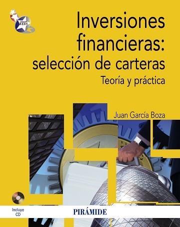 INVERSIONES FINANCIERAS: SELECCION DE CARTERAS. TEORIA Y PRACTICA | 9788436828245 | GARCIA BOZA,JUAN