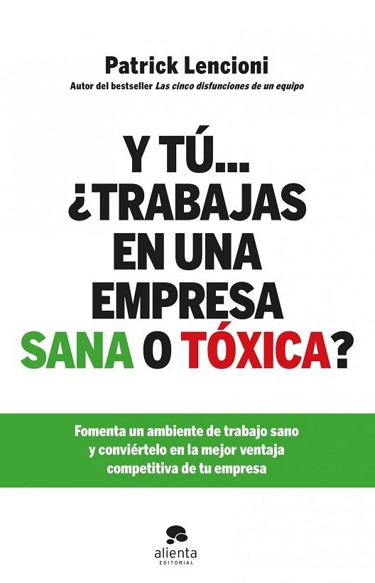 Y TU... TRABAJAS EN UNA EMPRESA SANA O TOXICA? COMO FOMENTAR UN AMBIENTE DE TRABAJO SANO Y CONVERTIRLO EN TU MEJOR VENTAJA COMPETITIVA | 9788415320579 | CARPINTIER,RODOLFO