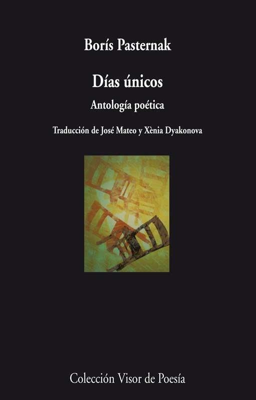 DIAS UNICOS. ANTOLOGIA POETICA | 9788498958287 | PASTERNAK,BORIS(NOBEL LITERATURA 1958)