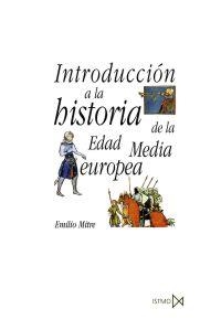 INTRODUCCION A LA HISTORIA DE LA EDAD MEDIA EUROPEA | 9788470904790 | MITRE,EMILIO