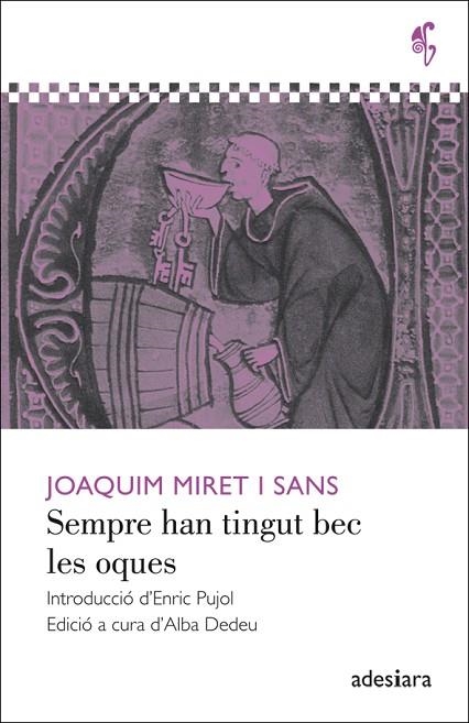 SEMPRE HAN TINGUT BEC LES OQUES | 9788492405596 | MIRET I SANS,JOAQUIM