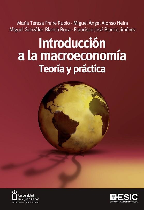 INTRODUCCION A LA MACROECONOMIA. TEORIA Y PRACTICA | 9788473568876 | FREIRE RUBIO,Mª TERESA ALONSO NEIRA,MIGUEL ANGEL