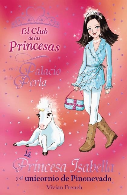 PRINCESA ISABELLA Y EL UNICORNIO DE PINONEVADO | 9788466794152 | FRENCH,VIVIAN