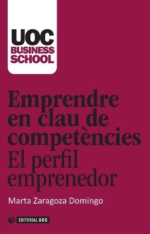 EMPRENDRE EN CLAU DE COMPETENCIES. EL PERFIL EMPRENEDOR | 9788490299913 | ZARAGOZA DOMINGO,MARTA