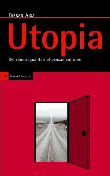 UTOPIA. DEL SOMNI IGUALITARI AL PENSAMENT UNIC | 9788498883251 | AISA,FERRAN