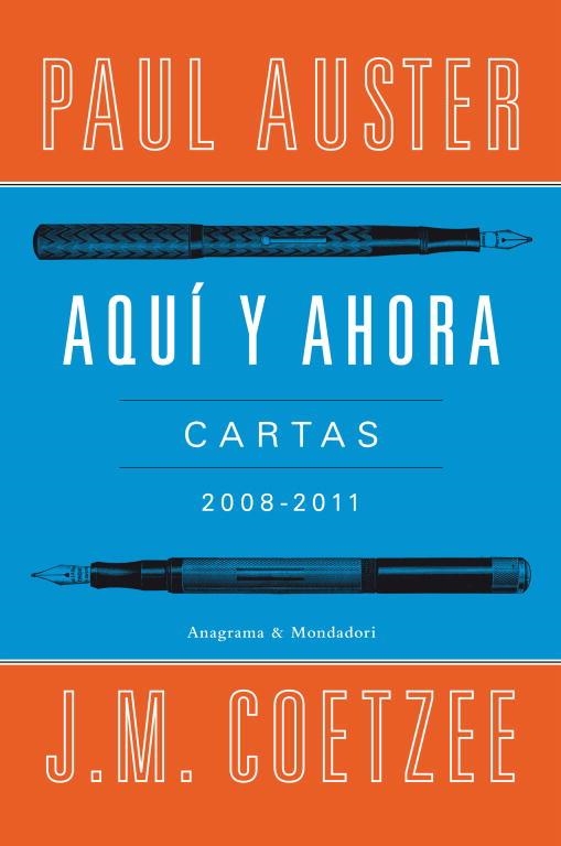 AQUI Y AHORA. CARTAS 2008-2011 | 9788439726326 | COETZEE,J.M.(NOBEL LITERATURA 2003) AUSTER,PAUL (PREMIO PRINCIPE DE ASTURIAS 2006)