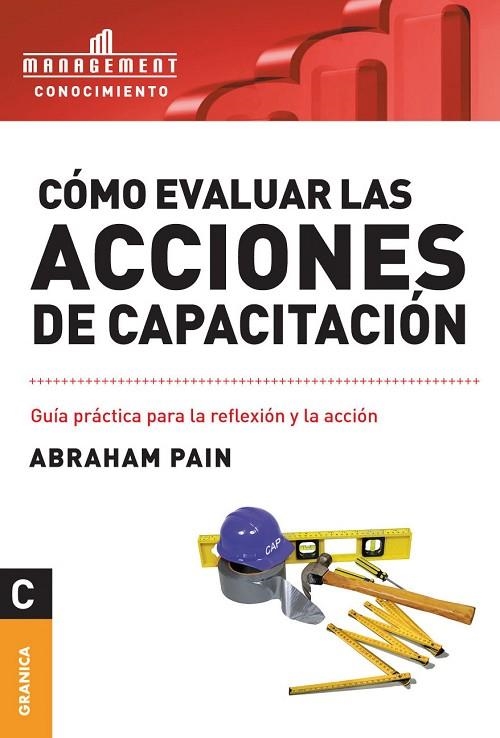 COMO EVALUAR LAS ACCIONES DE CAPACITACION. GUIA PRACTICA PARA LA REFLEXION Y LA ACCION | 9789506415792 | PAIN,ABRAHAM