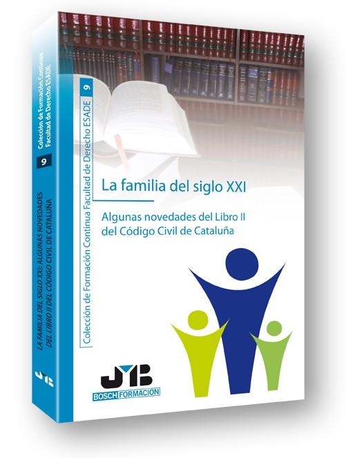 FAMILIA DEL SIGLO XXI. ALGUNAS NOVEDADES DEL LIBRO II DEL CODIGO CIVIL DE CATALUÑA | 9788476989937 | GINES CASTELLET,NURIA