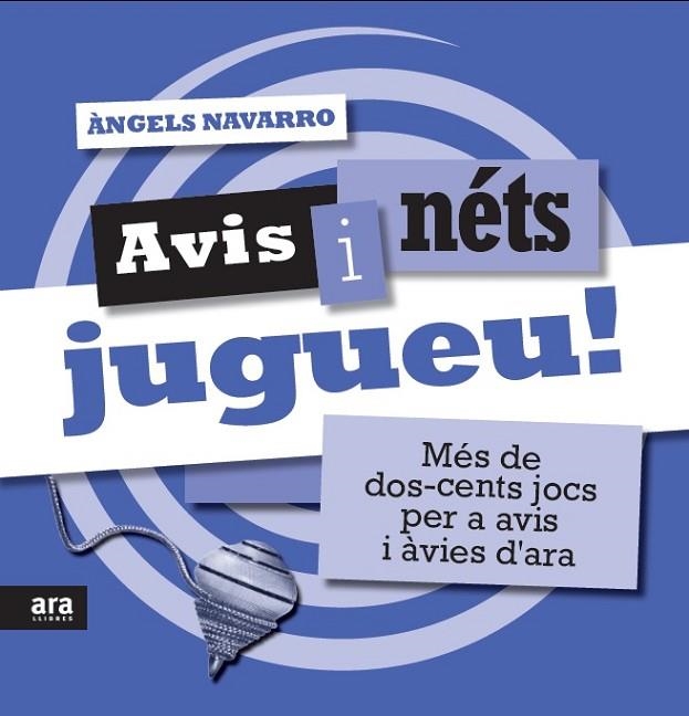 AVIS I NETS JUGUEU! MES DE 200 JOCS PER AVIS I AVIES D,ARA | 9788415224976 | NAVARRO,ANGELS