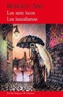 SIETE LOCOS. LOS LANZALLAMAS | 9788477027409 | ARLT,ROBERTO