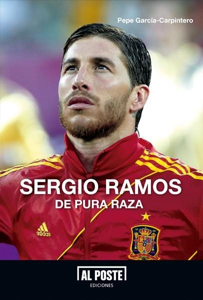 SERGIO RAMOS DE PURA RAZA | 9788415726043 | GARCIA-CARPINTERO,PEPE